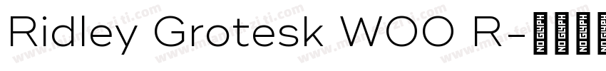 Ridley Grotesk W00 R字体转换